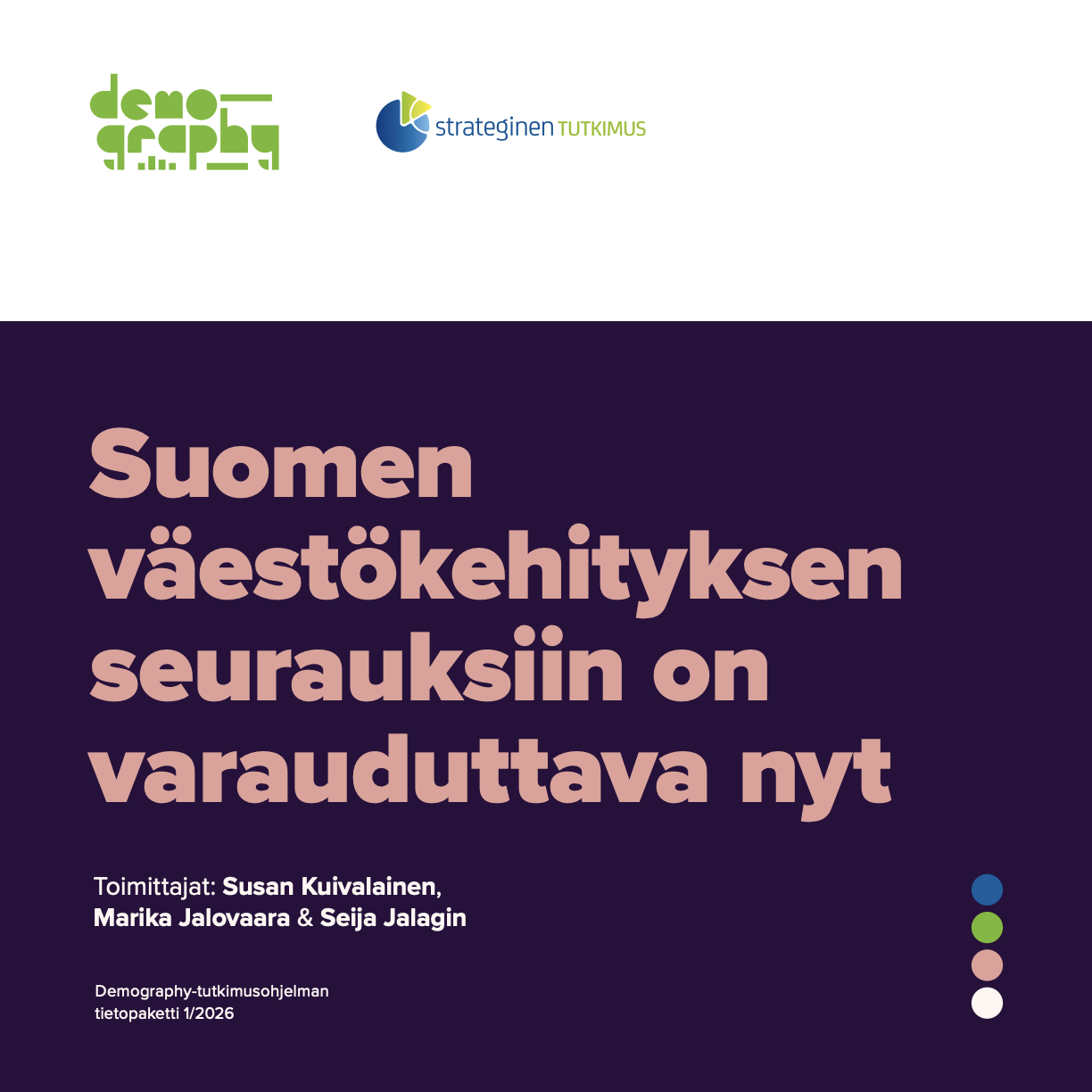 Suomen väestökehityksen seurauksiin on varauduttava nyt –DEMOGRAPHYn tietopaketti kokoaa faktoja, näkökulmia ja suosituksia ratkaisujen pohtimiseen